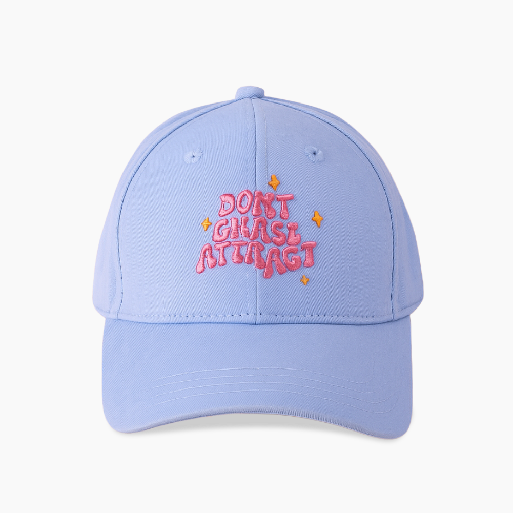Don’t Chase, Attract Baseball Cap